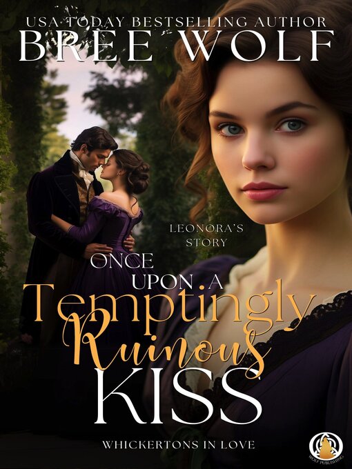 Title details for Once Upon a Temptingly Ruinous Kiss by Bree Wolf - Available